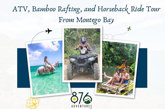 ATV, Bamboo Rafting, and Horseback Ride Tour From Montego Bay - Key points at a glance